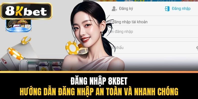 Đăng Nhập 8KBET