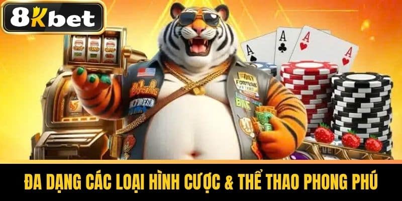 Đa Dạng Các Loại Hình Cược & Thể Thao Phong Phú