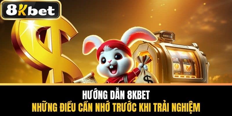 Hướng dẫn 8KBET - Tổng quan về 8KBET