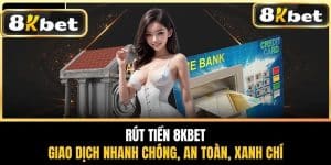 Rút Tiền 8KBET