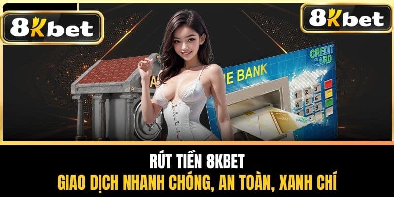 Rút Tiền 8KBET