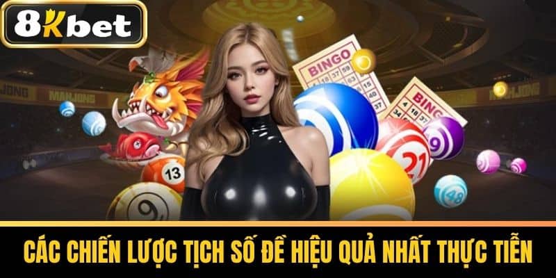 Các Chiến Lược Tịch Số Đề Hiệu Quả Nhất Thực Tiễn