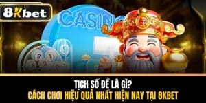 Tịch Số Đề Là Gì? Cách Chơi Hiệu Quả 8KBET
