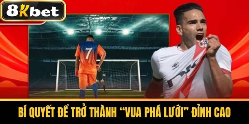 Bí quyết để trở thành “Vua Phá Lưới” đỉnh cao