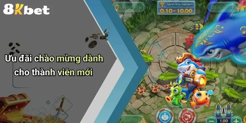 Ưu đãi chào mừng dành cho thành viên mới