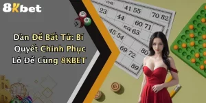 Dàn Đề Bất Tử: Bí Quyết Chinh Phục Lô Đề Cùng 8KBET
